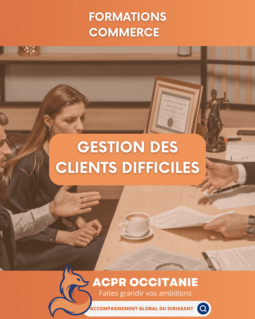 Gestion des clients difficiles - ACPR Occitanie - Qualiopi